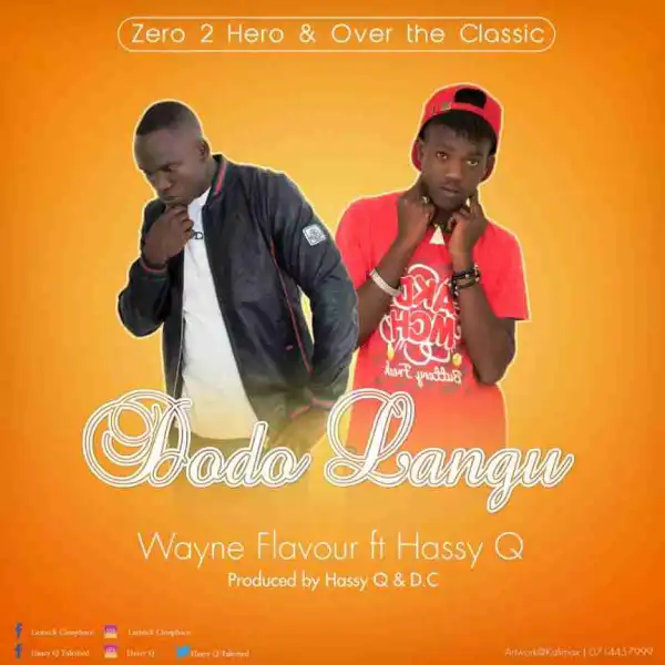 Wayne Flavour - Dodo Langu  Ft Hassy Q